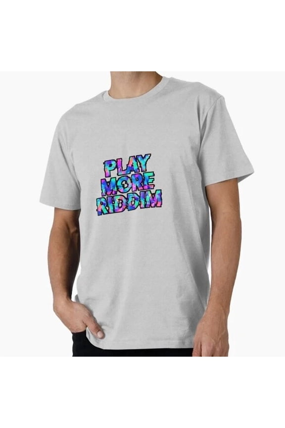 Hot Trending Tee With Play More Riddim Music Festival Rave Design T-Shirt S-5Xl