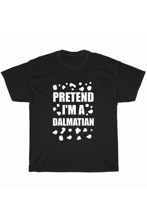 Hot Trending Tee With Pretend I'M A Dalmatian Costume Diy Costume Gift T-Shirt Unisex Tee