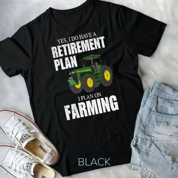 Hot Trending Tee With Retirement Plan Farming Farmer Gift Distressed Farm T-Shirt Unisex T-Shirt