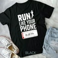 thumbnail image 1 of Hot Trending Tee With Run Like Your Phone Is At 1% Race Jogging Runner T-Shirt Unisex T-Shirt, 1 of 2