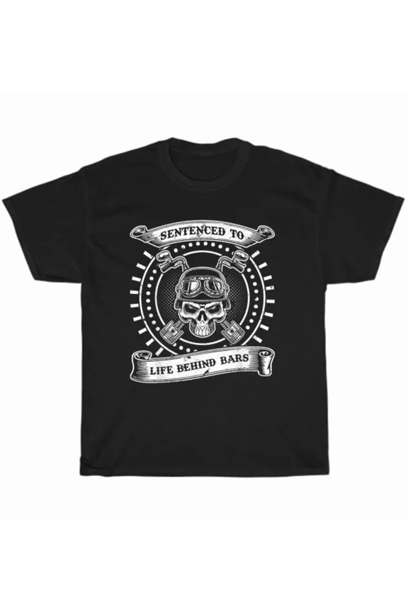 Hot Trending Tee With Sentenced To Life Behind Bars Biker Skull Ape Hangers Motorcycle T-Shirt Gift