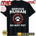 thumbnail image 1 of Hot Trending Tee With Service Human Dog Owner Emotional Support Human Unisex T-Shirt, 1 of 5