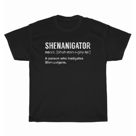 Hot Trending Tee With Shenanigator Definition Shenanigans St Patricks Day T-Shirt Unisex Tee Gift New