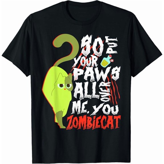 Hot Trending Tee With , So Put Your Paws All Over Me, You Zombie Cat T-Shirt