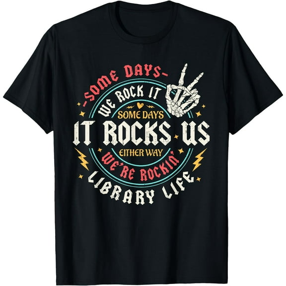 Hot Trending Tee With Some Days We Rock It Library Life Librarian Back To School T-Shirt