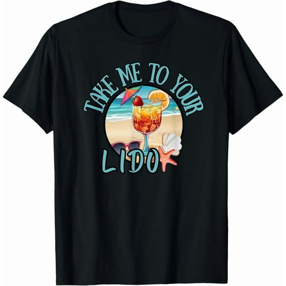 Hot Trending Tee With Take Me To Your Lido Fun Humor T-Shirt