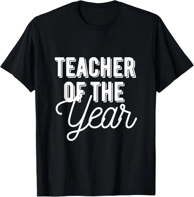 Hot Trending Tee With Teacher Of The Year Teacher Gift Unisex T-Shirt ...