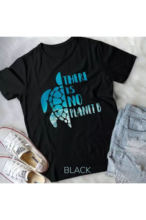 Hot Trending Tee With There Is No Planet B For Sea Turtles Lover Save A Turtle Unisex T-Shirt