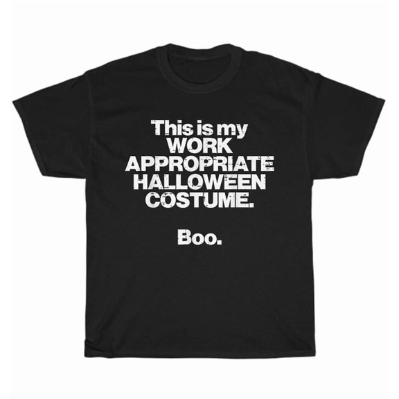 Hot Trending Tee With This Is My Work Appropriate Costume Boo T-Shirt Unisex Tee Gift
