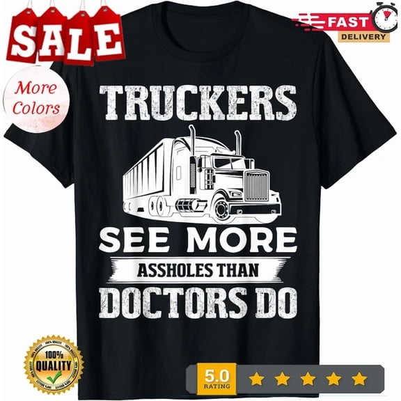 Hot Trending Tee With Truckers See More Truck Driver Gifts Dads Unisex T-Shirt