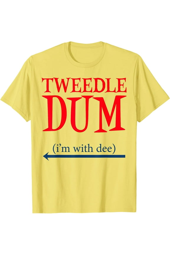 Hot Trending Tee With Tweedle Dum I'M With Dee - Lazy Couple Costumes Unisex S-5Xl T-Shirt
