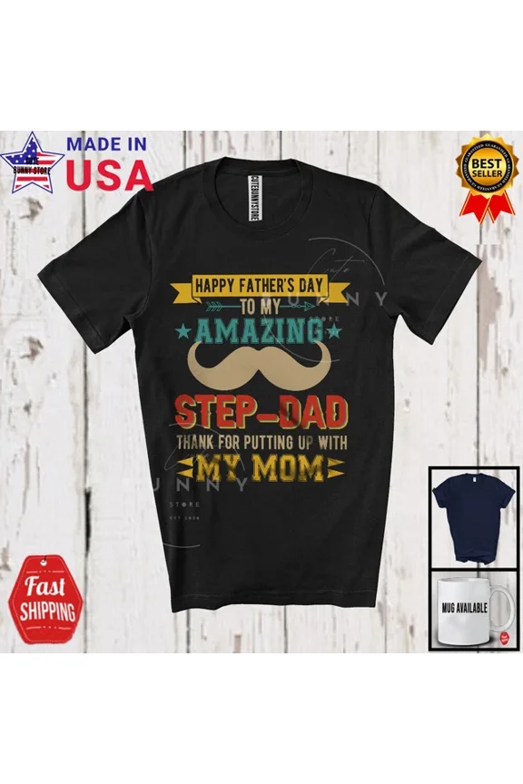 Hot Trending Tee With Vintage Happy Father'S Day To My Amazing Step Dad, Mustache Family Shirt