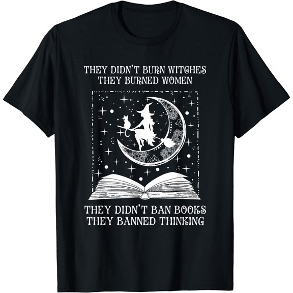 Hot Trending Tee With Vintage They Didn'T Witches They Women Ban Books S-5Xl T-Shirt