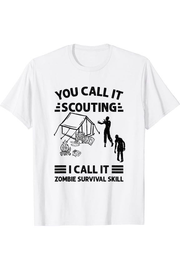 Hot Trending Tee With You Call It Scouting I Call It Zombie Survival Skill, Scout Unisex S-5Xl T-Shirt