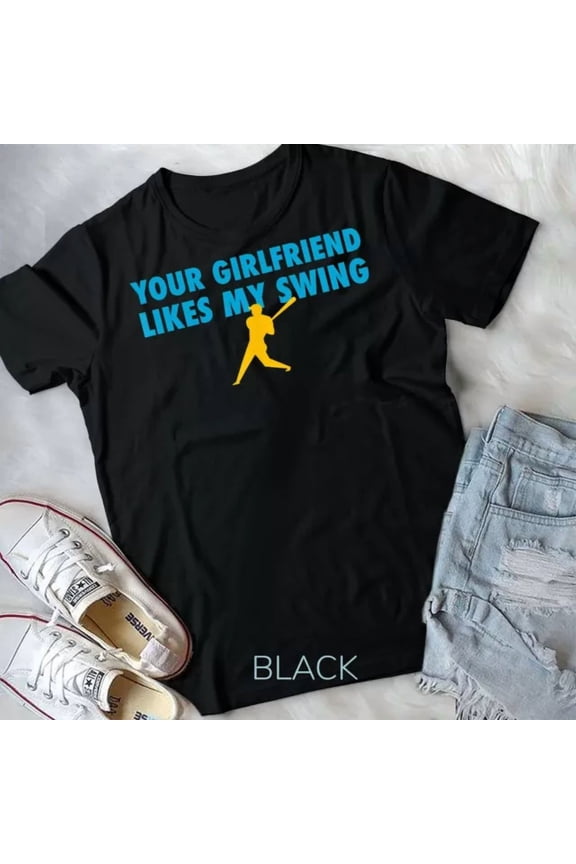 Hot Trending Tee With Your Girlfriend Likes My Swing Baseball Softball T-Shirt Unisex T-Shirt
