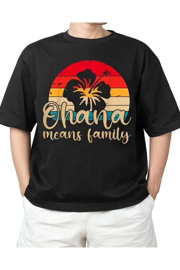 Hot Trending Tee with Hawaiian Ohana Means Family Summer Beach Aloha T-Shirt S-5Xl Birthday Gifts; For Men & Women