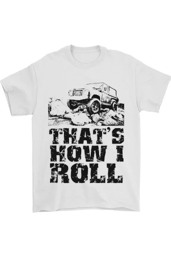 Hot Trending Thats How I Roll 4X4 Off-Roading T-Shirt Design Preview Only