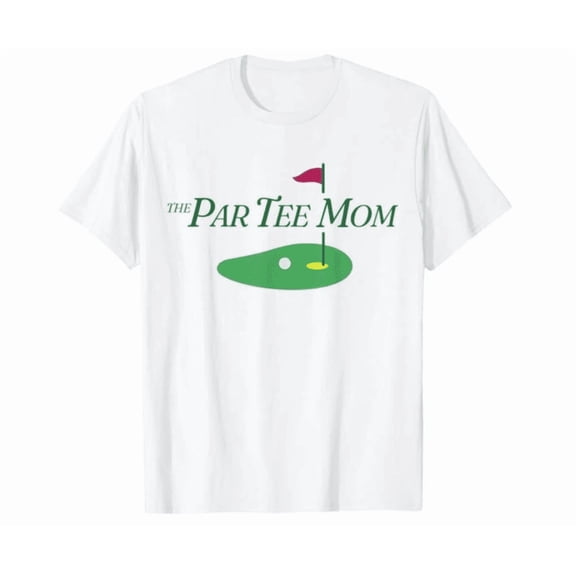 Hot Trending The Par Tee Mom Funny Golf Masters Mom Golf Lover Women Men Shirt S-5Xl Birthday Gifts; For Men & Women