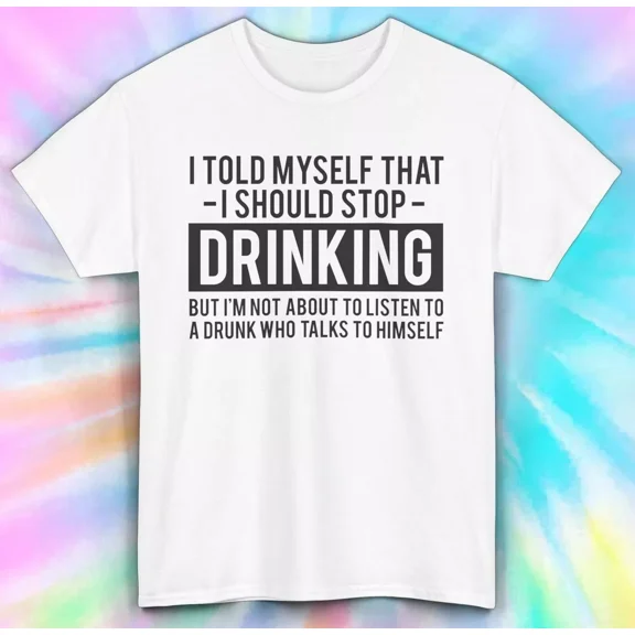 Hot Trending Told Myself to Stop Shirt | Funny | Alcohol Quote Design Preview Only