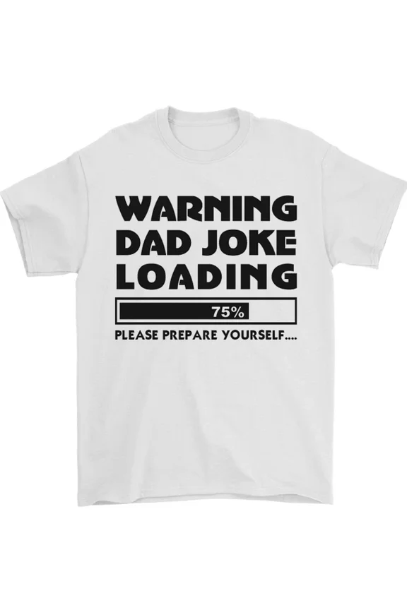 Hot Trending Warning Dad Joke Loading Fathers Day Funny T-Shirt Design Preview Only