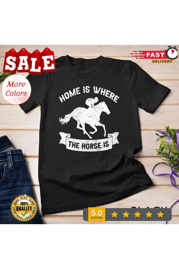 Hot Trending With Horse Racing Race Derby Horseback T-Shirt Birthday Gifts; For Men & Women