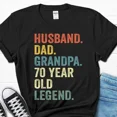thumbnail image 1 of Hot Trending With Husband Dad Grandpa 70 Year Old Legend Shirt, 70Th Birthday Gift For Men, 7 S-5Xl Birthday Gifts; For Men & Women, 1 of 5