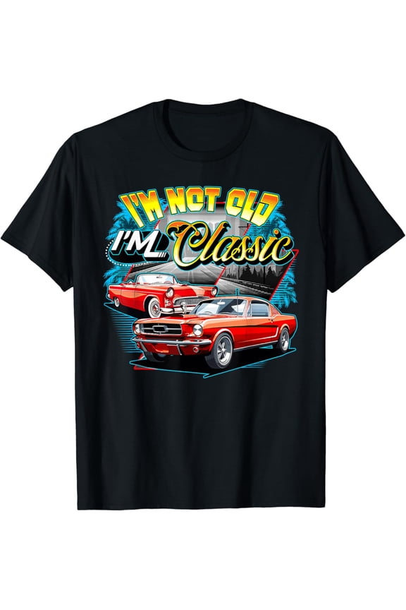 Hot Trending With I'M Not Old I'M Classic Car Retro 80S 70S 60S 50S Old People T-Shirt Design Preview Only