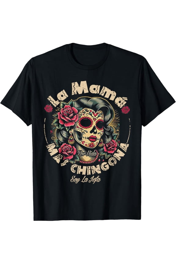 Hot Trending With La Mamã¡ Mas Chingona T-Shirt Design Preview Only