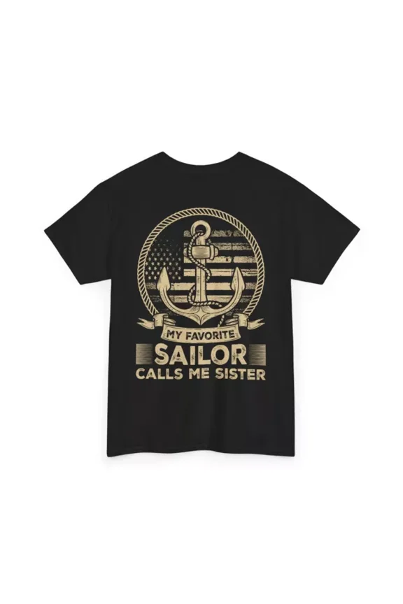 Hot Trending With My Favorite Sailor Calls Me Sister T-Shirt, Sailor Sister Proud Birthday Gifts; For Men & Women