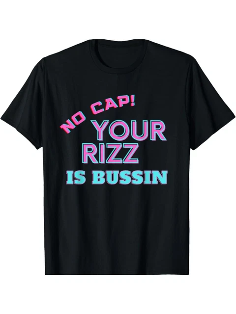 Hot Trending With No Cap Your Rizz Is Bussin