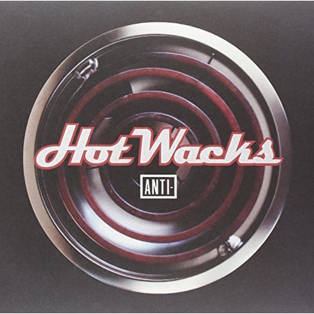 Hot Wacks : Anti Vinyl Fall Compilation 2013 LP - Hot Wacks: Anti Vinyl Fall Compilation 2013 / Various
