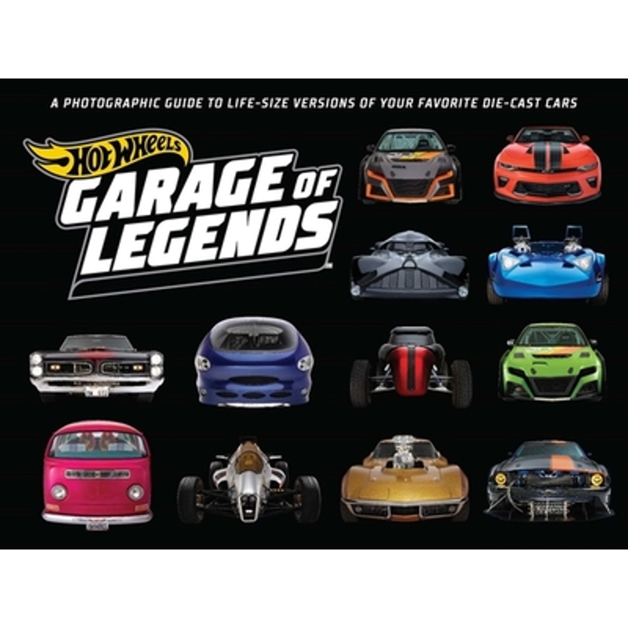 Pre-Owned Hot Wheels: Garage of Legends: A Photographic Guide to 75+ Life-Size Versions of Your Favorite Die-Cast Vehicles -- From the Classic Twin Mill to the (Hardcover) 1681887053 9781681887050