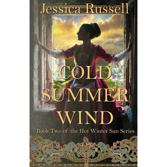 Hot Winter Sun Cold Summer Wind: Book Two of the Hot Winter Sun Series, Book 2, (Paperback)