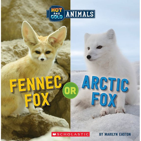 Hot and Cold Animals Fennec Fox or Arctic Fox (Wild World: Hot and Cold Animals), (Paperback)