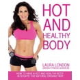 thumbnail image 1 of Pre-Owned Hot and Healthy Body: How to Have a Hot and Healthy Body in 30 Days: The Natural Organic Way Paperback, 1 of 1