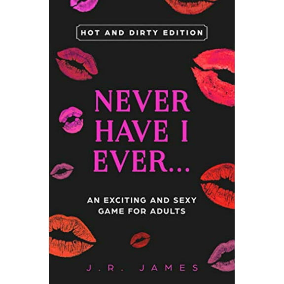 Pre-Owned Never Have I Ever... An Exciting and Sexy Adult Game: Hot and Dirty Edition (Paperback) 1673522157 9781673522150