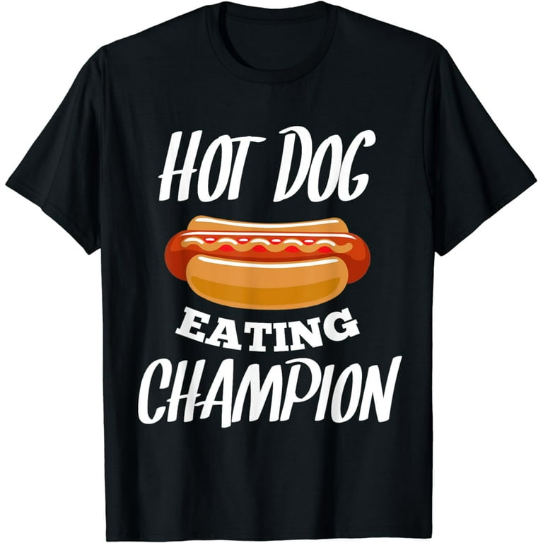 Hot Dog Eating Champion Shirt Funny Gift For Hot Dogs Lover Hot Dog Eating Champion Shirt Funny Gift For Hot Dogs Lover