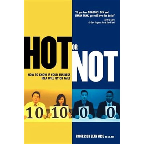 HOT or NOT: : How to know if your Business Idea will Fly or Fail (Paperback)