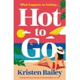 thumbnail image 1 of Hot to Go: A Totally Hilarious and Heartwarming Holiday Rom-Com, (Paperback), 1 of 1