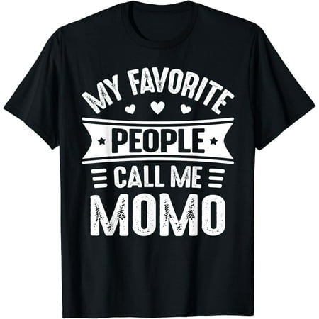 Hot trending My Favorite People Call Me Momo Tshirt Mother'S Gift Momo T-Shirt - Birthday Gifts