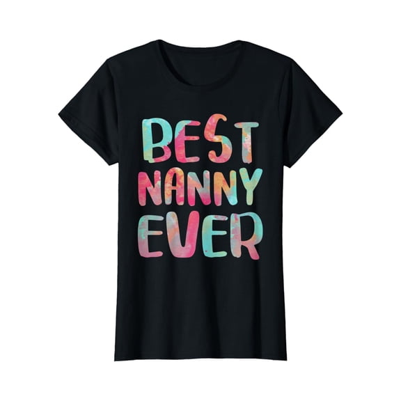 Hot trending Womens Best Nanny Ever T-Shirt Mother'S Gift Shirt T-Shirt - Birthday Gifts