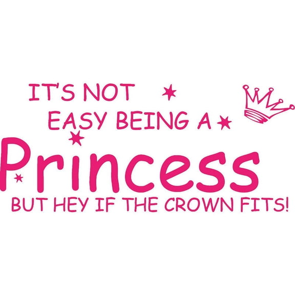 HotPink 41" x 18" Not easy being a Princess.... Vinyl Wall Art Home Decor Decal Sticker