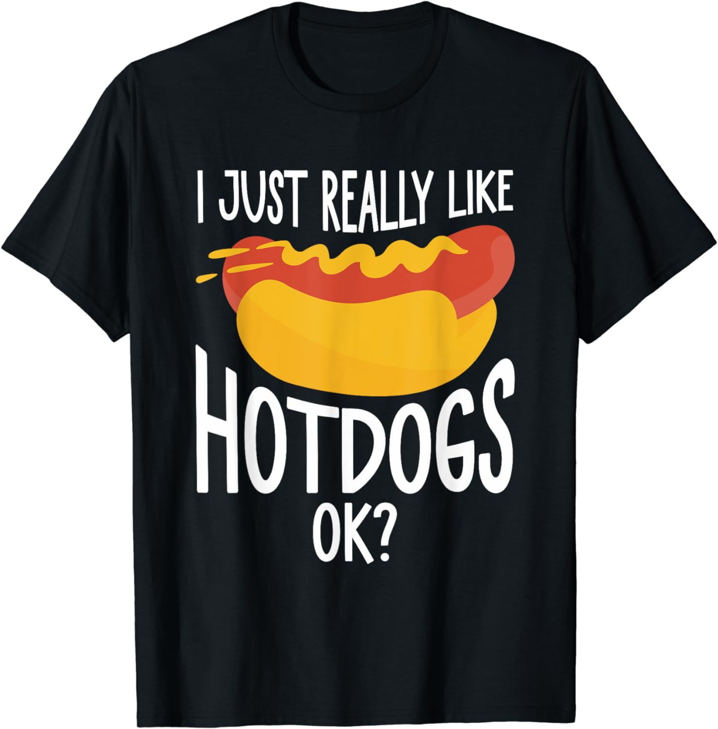 Hotdog Lover I Just Really Love Hotdogs T-Shirt - Walmart.com