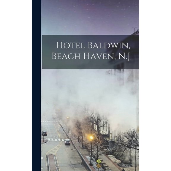 Hotel Baldwin, Beach Haven, N.J (Hardcover)