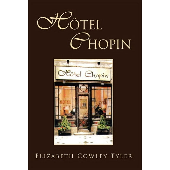 Hotel Chopin (Paperback) by Elizabeth Cowley Tyler