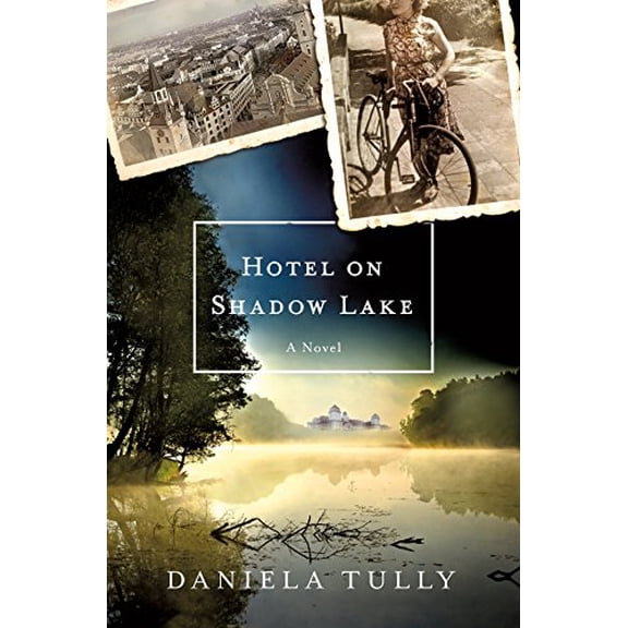 Pre-Owned Hotel on Shadow Lake (Hardcover) by Daniela Tully