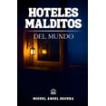 thumbnail image 1 of Misterios del Mundo Hoteles malditos del mundo: CrÃ­menes reales, tragedias documentadas y leyendas paranormales en los alojamientos mÃ¡s inqu, (Paperback), 1 of 1