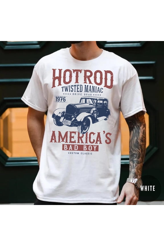 Hotrod Twisted Maniac America’S Bad Boy Shirt, Vintage Car Tee, Retro Hot Rod Muscle Car Shirt, Classic 1976 Drag Racing For Men & Dad TSHIRT All Size S-5XL