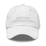 Hottest Exgirlfriend Hat, Hottest Ex, Ex Girlfriend, Funny Hat, Dad Hat, Sarcastic, Breakup, Sassy, Witty Ex, Cheeky Ex, Gift for Her (White)