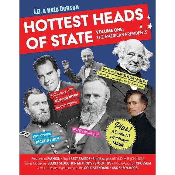 Hottest Heads of State: Volume One: The American Presidents (Paperback)
